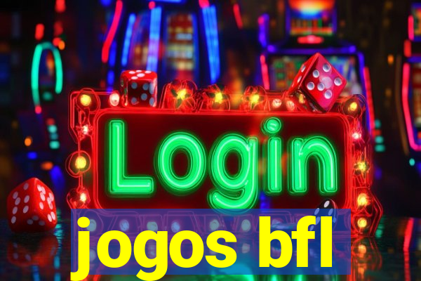 jogos bfl